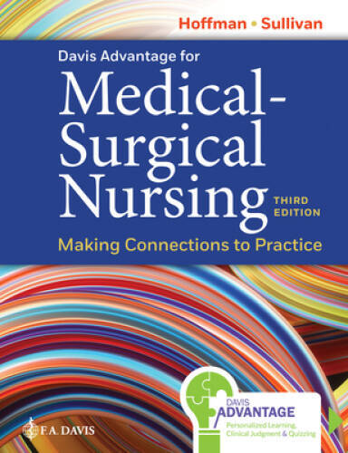 Davis Advantage for Medical-Surgical Nursing: Making Connections to P – GOOD