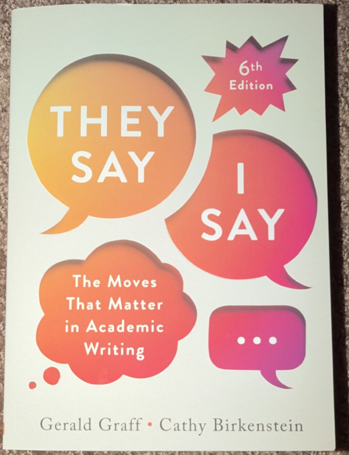 They Say / I Say 6th Edition Graff & Birkenstein Paperback Norton