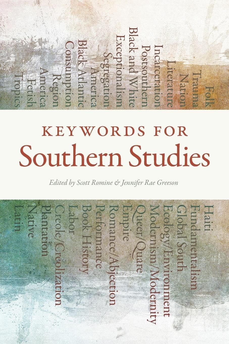 Keywords for Southern Studies (The New Southern Studies)