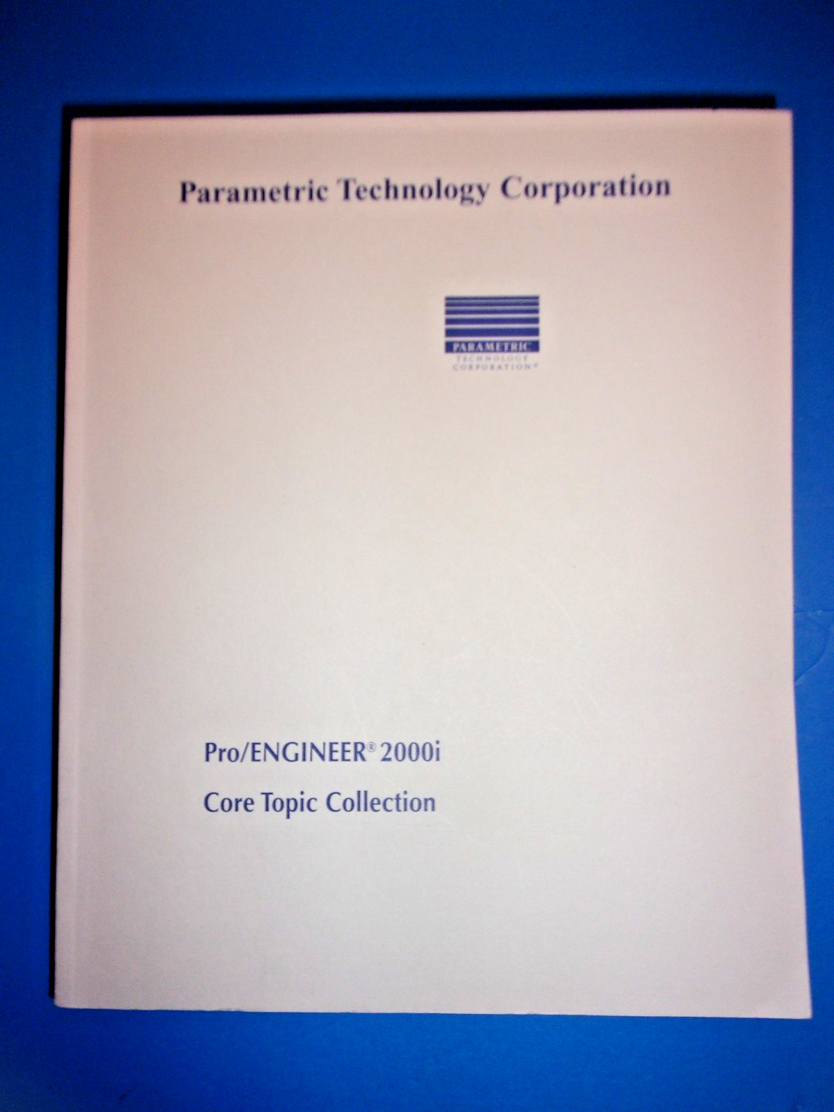 Parametric Technology Corp Pro/ENGINEER Release 2000i Complete Manual Set