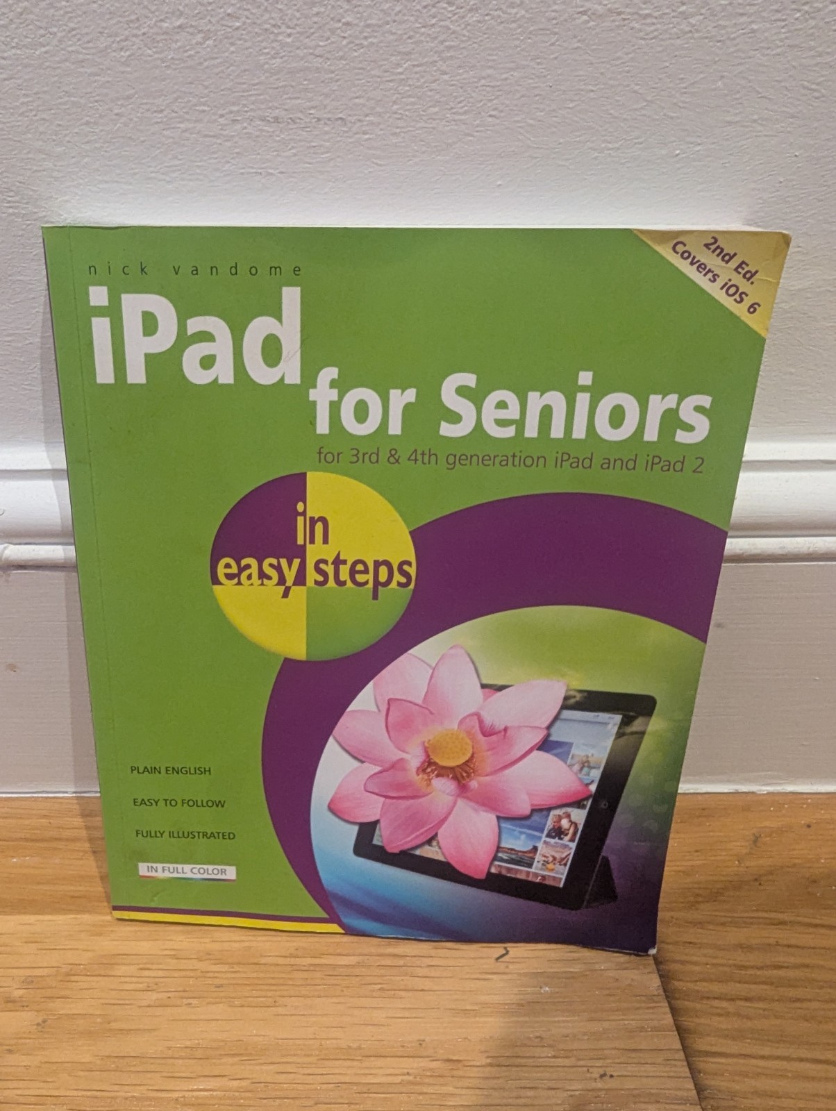 iPad for Seniors in Easy Steps by Nick Vandome Paperback 2013 Second Edition