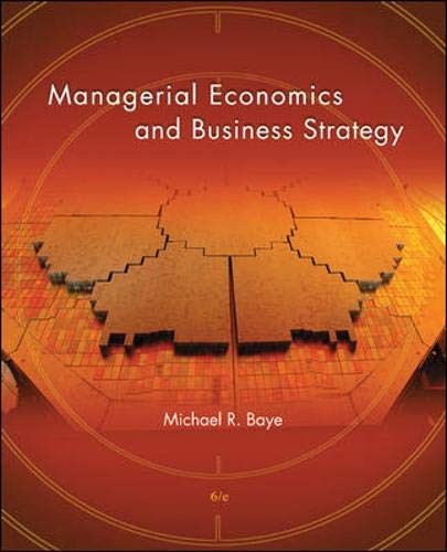 Managerial Economics & Business Strategy By Michael Baye. 978007