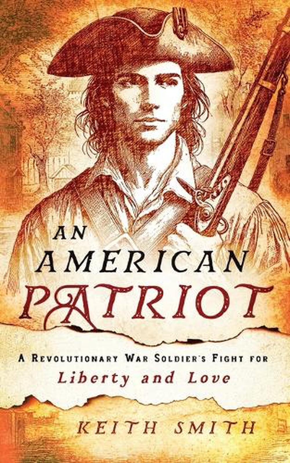 An American Patriot: A Revolutionary War Soldier’s Fight for Liberty and Love by