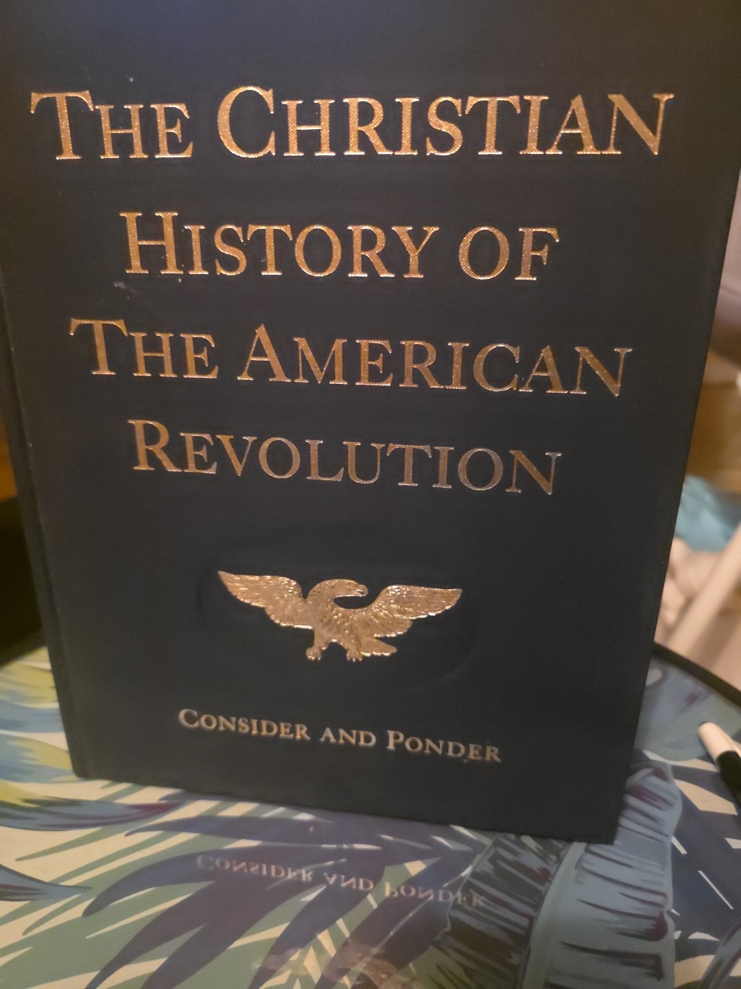 THE CHRISTIAN HISTORY OF THE AMERICAN REVOLUTION Consider & Ponder, Hall 1982