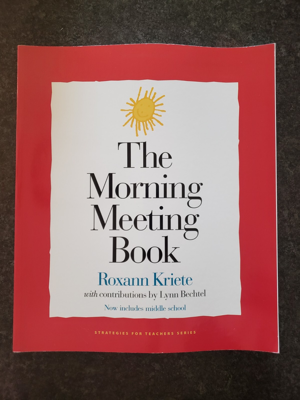 Strategies for Teachers Ser.: The Morning Meeting Book by Roxann Kriete…