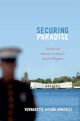 Securing Paradise: Tourism and Militarism in Hawairsquoi and the Philip – GOOD