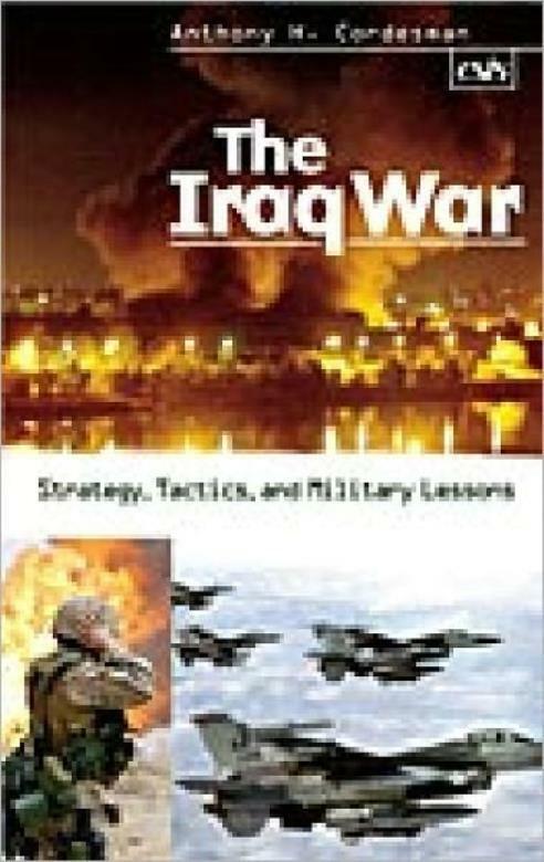 The Iraq War: Strategy, Tactics, And Military Lessons