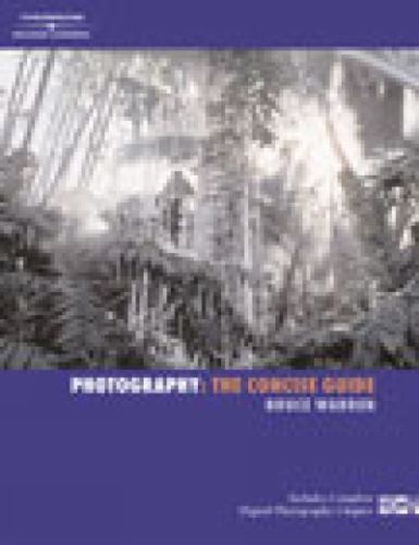 Photography: The Concise Guide by Bruce Warren