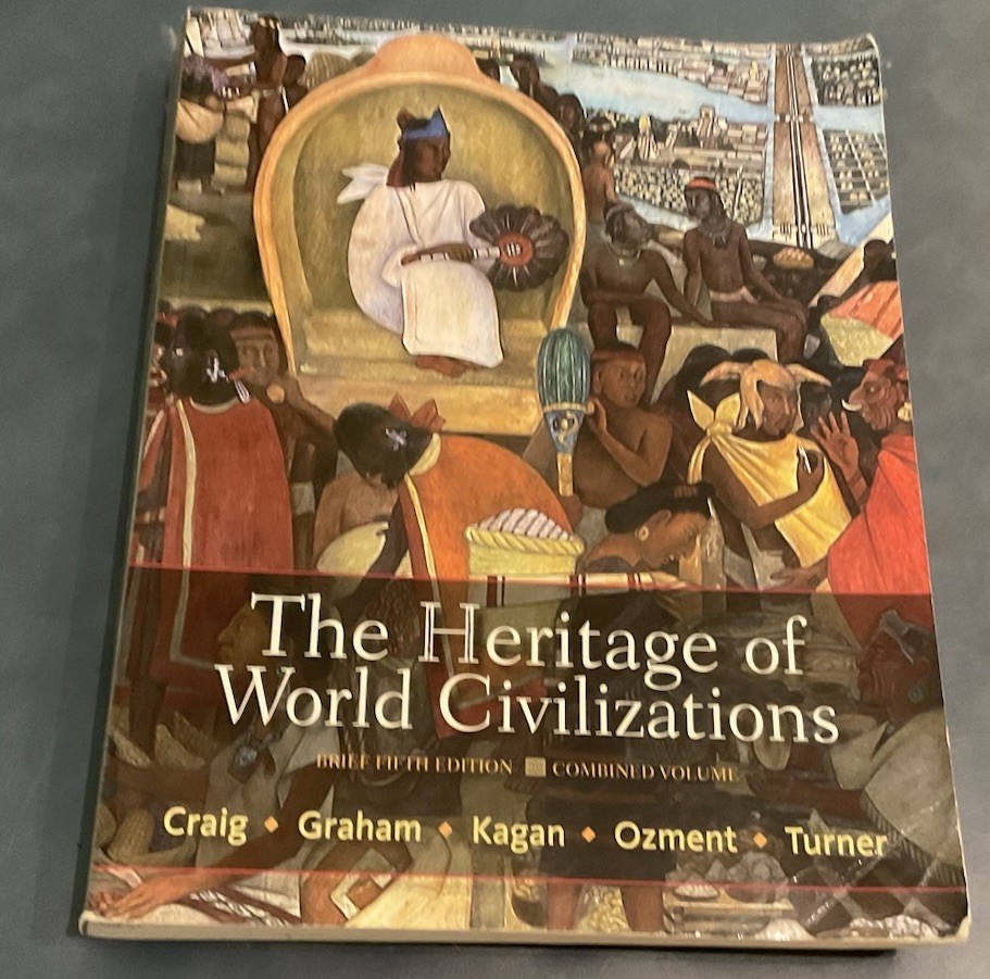 Heritage of World Civilizations, Combined Volume by William A. Graham, Frank M.