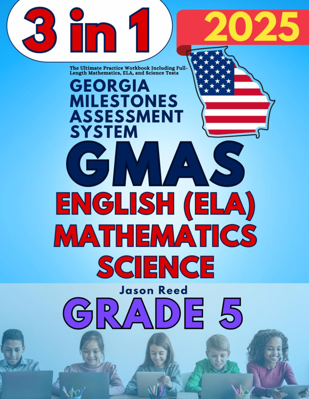 GMAS Grade 5 Test Prep: Complete Math, ELA & Science Practice Workbook