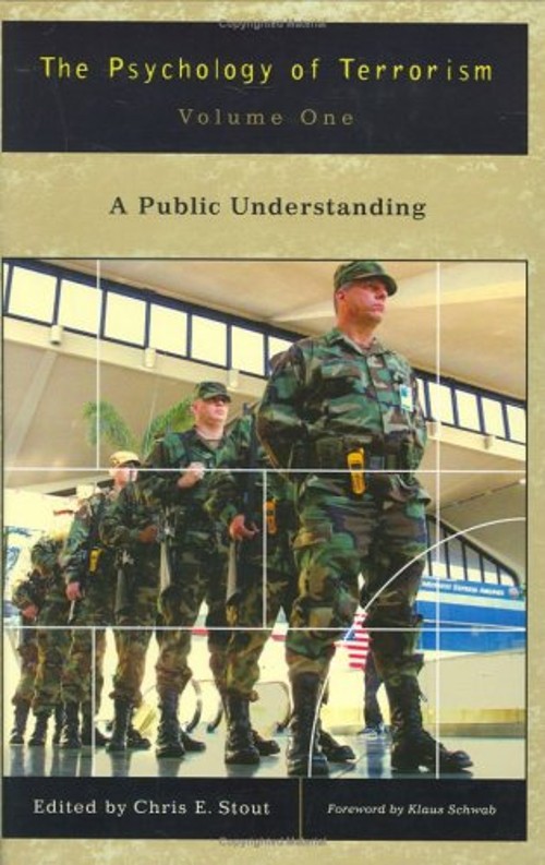 The Psychology of Terrorism : A Public Understanding Hardcover