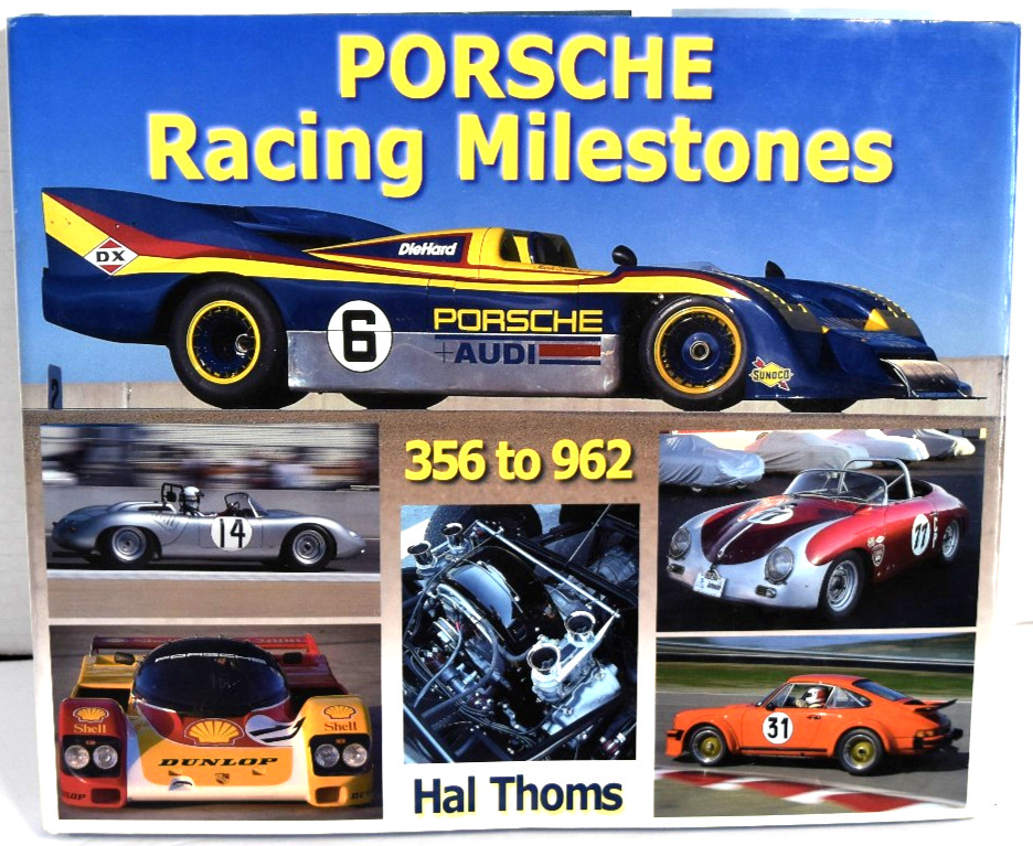 Vintage Porsche Racing Milestones 356 To 962 by Hal P. Thoms 2001 Hardcover