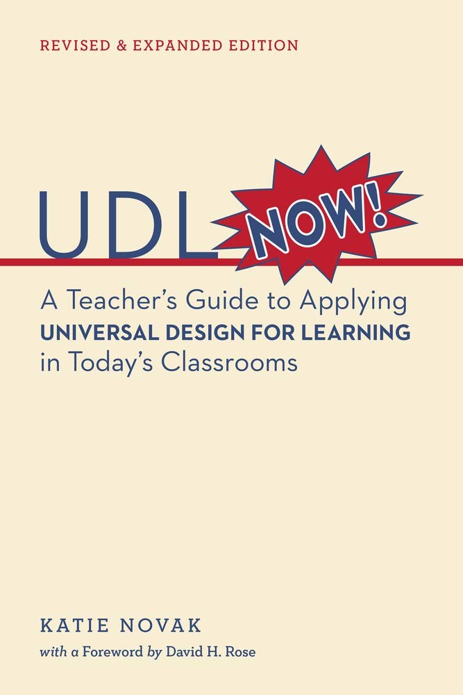 UDL Now!: A Teacher’s Guide to Applying Universal Design for Learning in Tod…