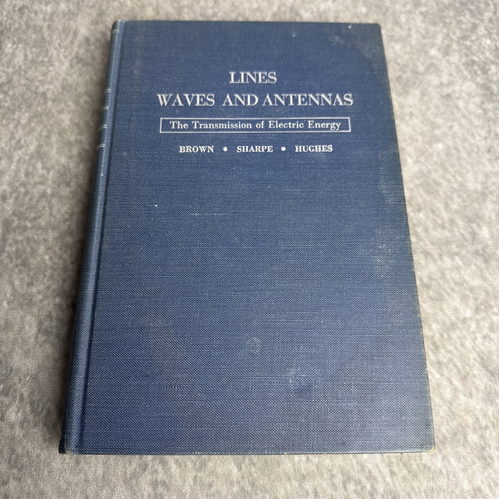 Lines, Waves, & Antennas: The Transmission Of Electric Energy Brown Sharpe 1961