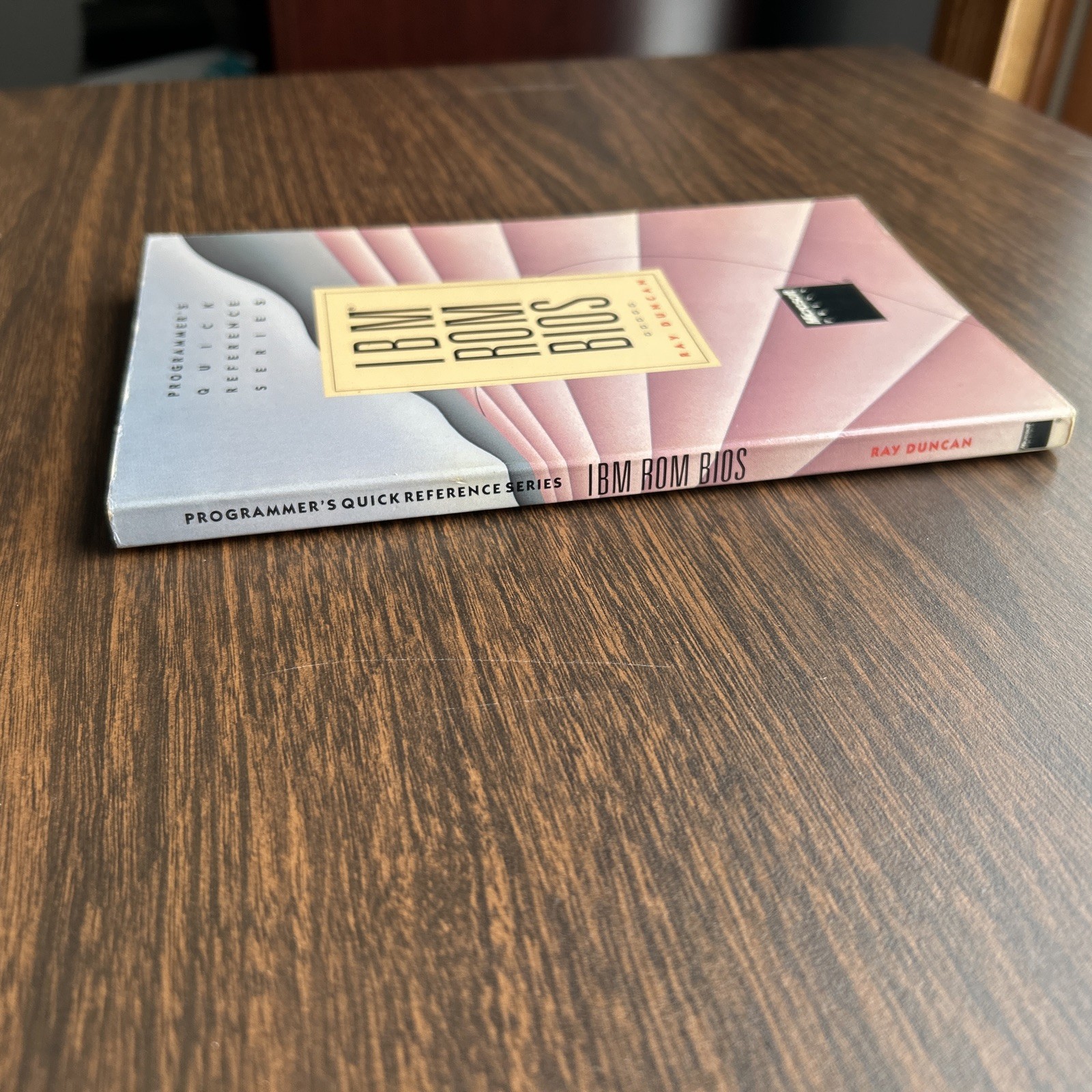 IBM ROM BIOS (PROGRAMMER’S QUICK REFERENCE SERIES) By Ray Duncan