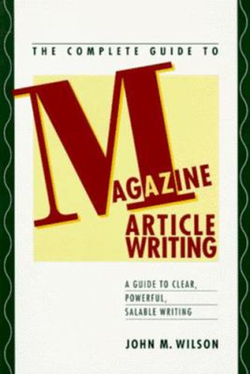 The Complete Guide to Magazine Article Writing Hardcover John M.