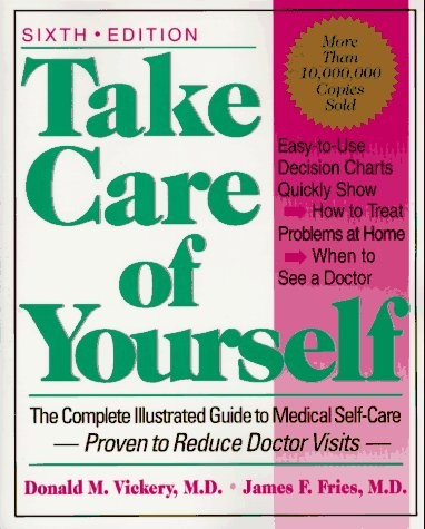 Take Care Of Yourself: The Complete Illustrated Guide To Medical Self-care, Six