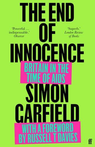 End of Innocence : Britain in the Time of AIDS, Paperback by Garfield, Simon,…