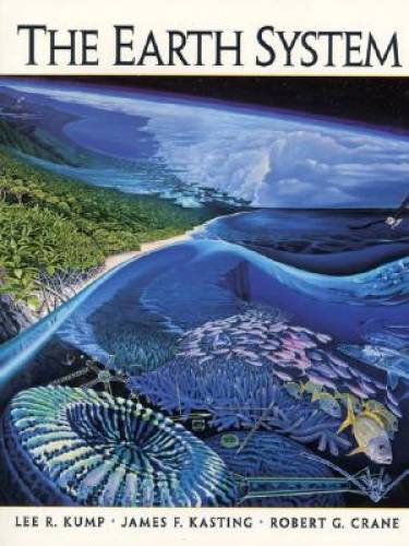 Earth System, The – Paperback By Kump, Lee R. – GOOD