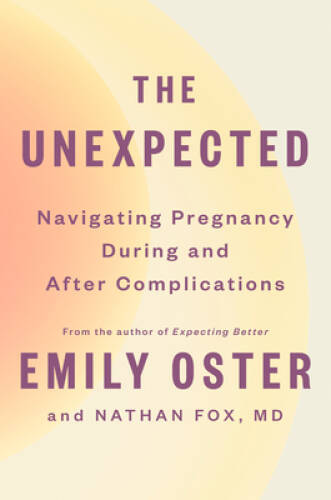 The Unexpected: Navigating Pregnancy During and After Complications (The – GOOD