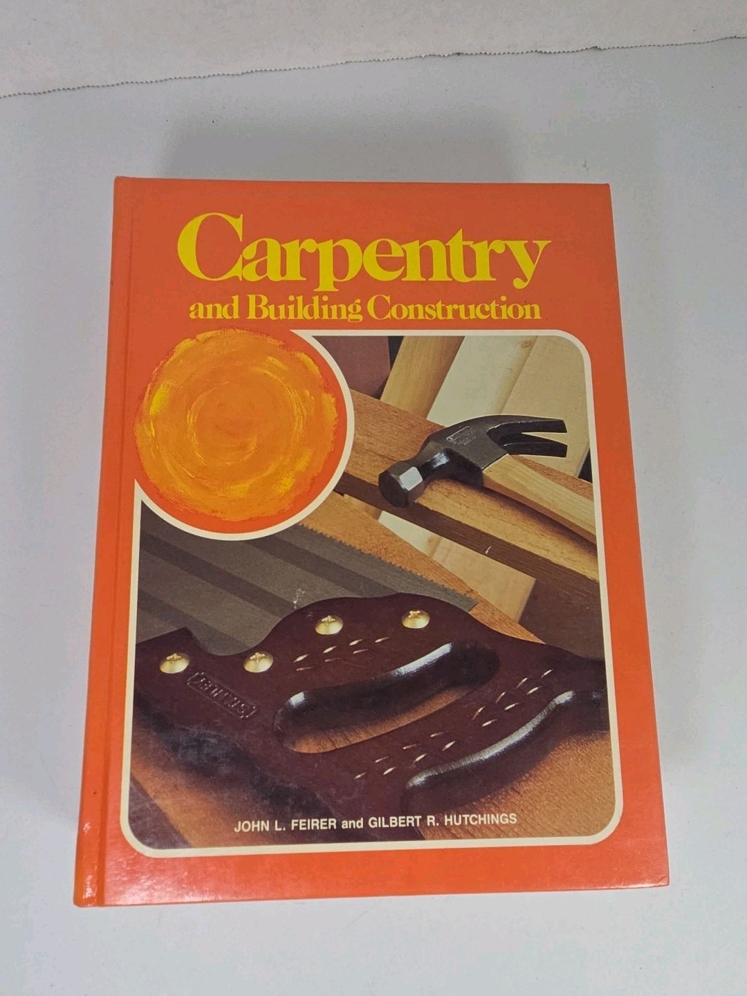 1986 CARPENTRY AND BUILDING CONSTRUCTION 3rd Edition John Feirer HC