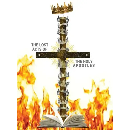 The Lost Acts of the Holy Apostles – Hardcover