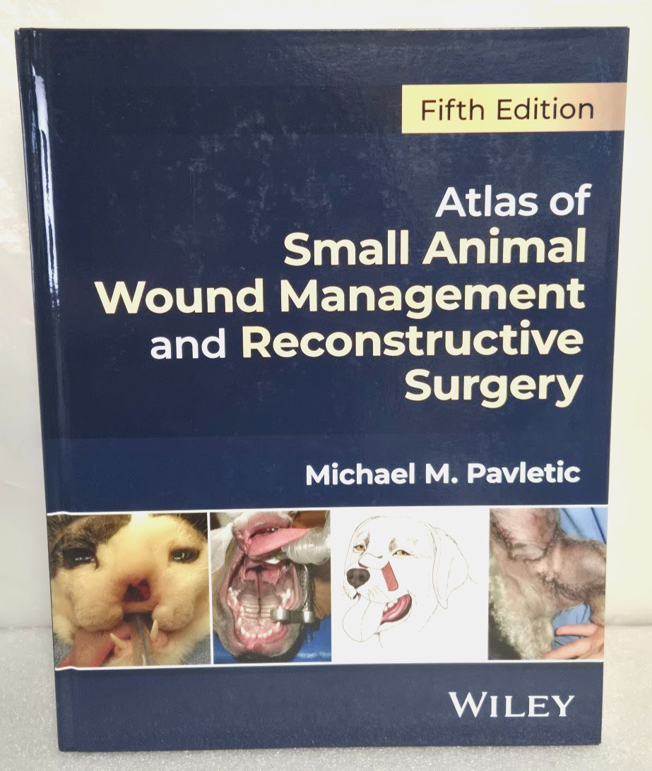 Atlas of Small Animal Wound Management and Reconstructive Surgery by Michael M.