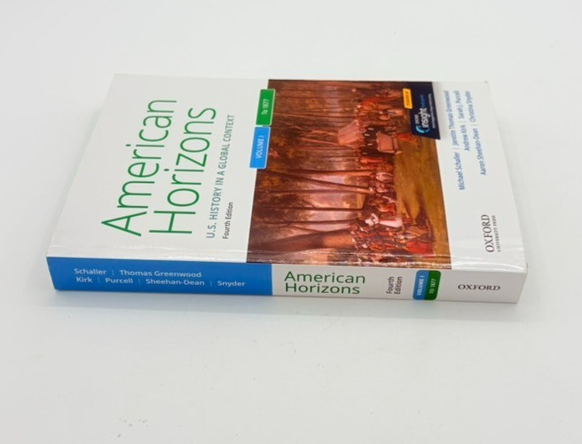 American Horizons. 4th Edition. Volume 1 to 1877. Schaller+ Oxford