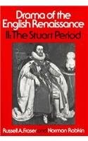 DRAMA OF THE ENGLISH RENAISSANCE: VOLUME 2, THE STUART By Russell Fraser VG