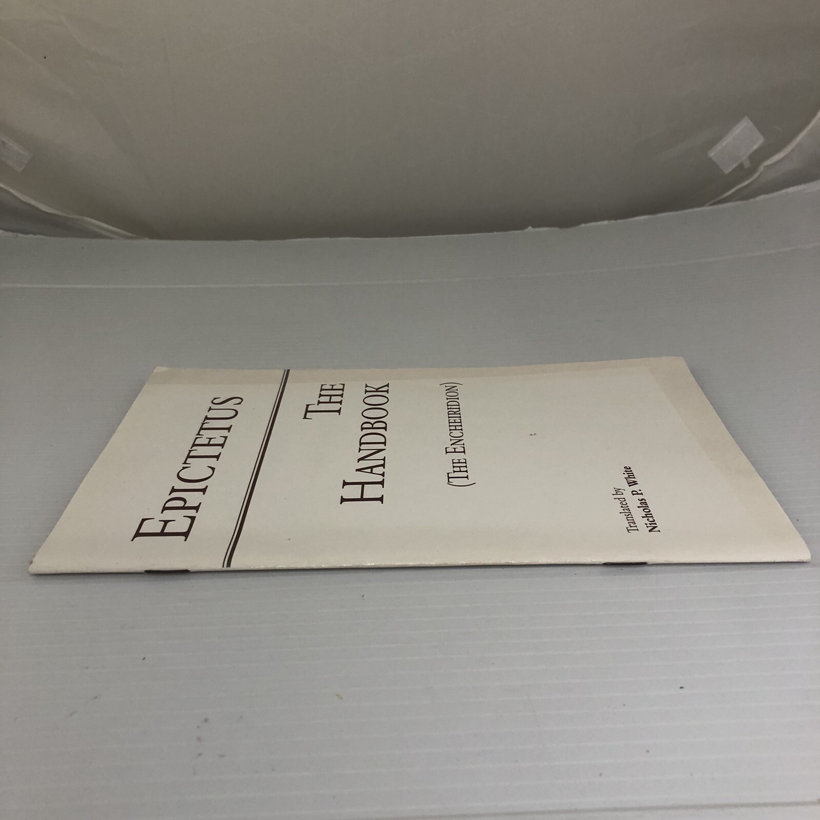 Hackett Classics Ser.: The Handbook (the Encheiridion) by Epictetus (1983, Trade
