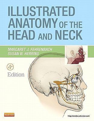 Illustrated Anatomy of the Head and Neck, 4th Edition