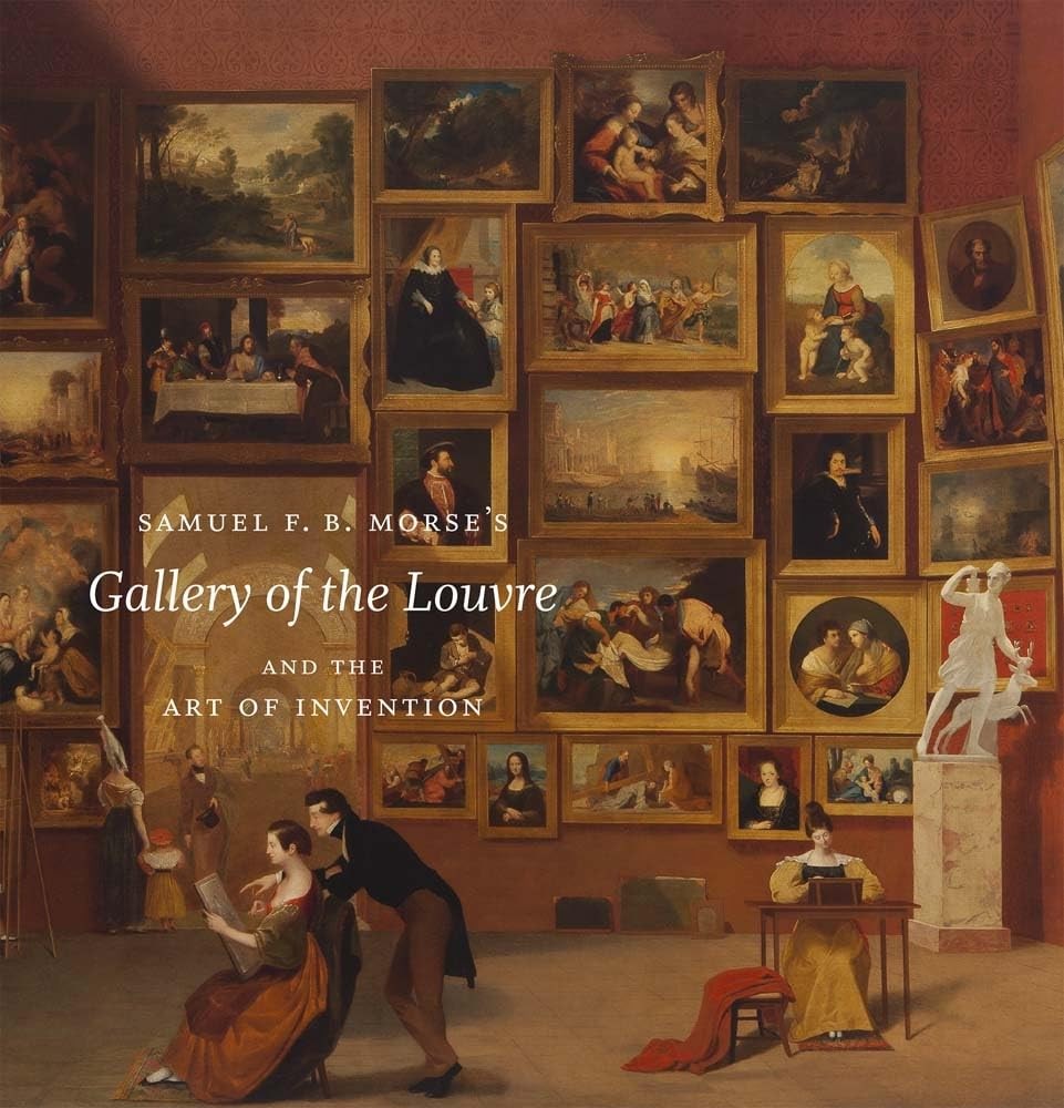 Samuel F. B. Morse’s “Gallery of the Louvre” and the Art of Invention