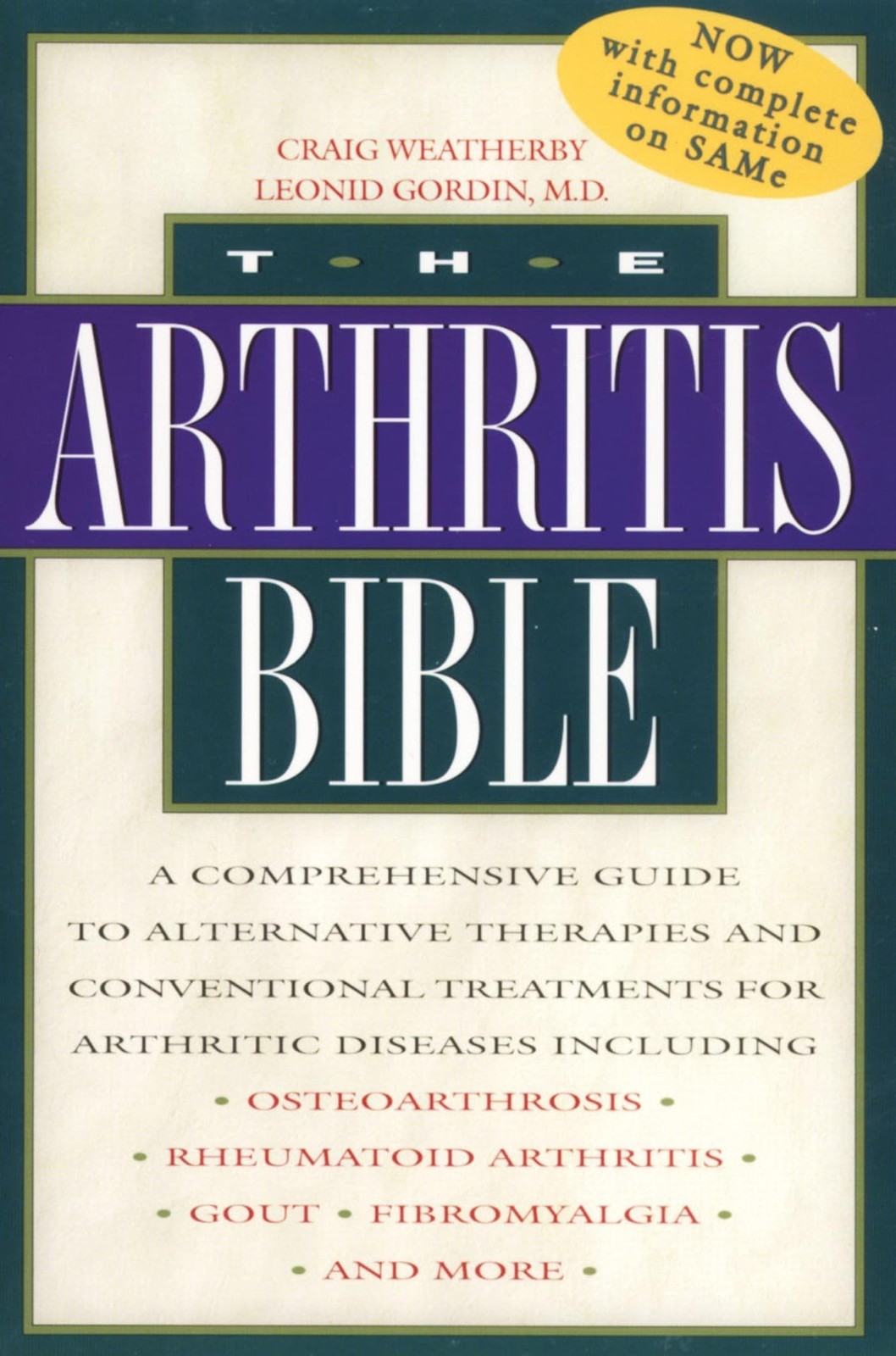 The Arthritis Bible: A Comprehensive Guide to Alternative Therapies and Conv…