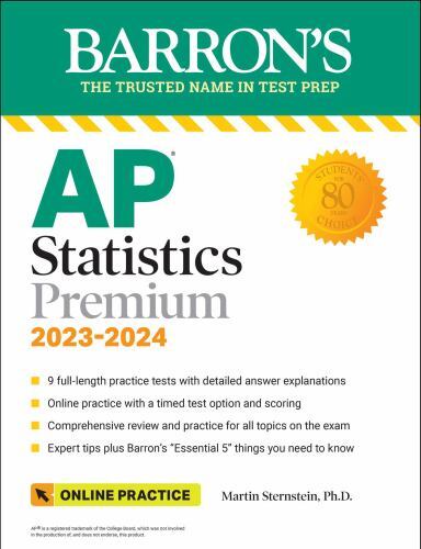 Barron’s Ap Ser.: AP Statistics Premium, 2023-2024: 9 Practice Tests + …