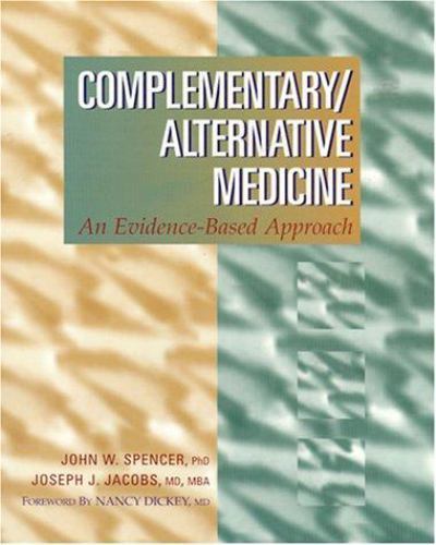 Complementary Alternative Medicine: An Evidence-Based Approach