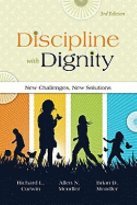 Discipline with Dignity, 3rd Edition : New Challenges, New Solutions by Brian…
