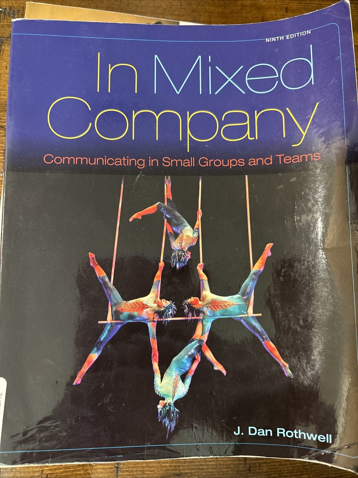 In Mixed Company : Communicating in Small Groups by J. Dan Rothwell (2015, Trade