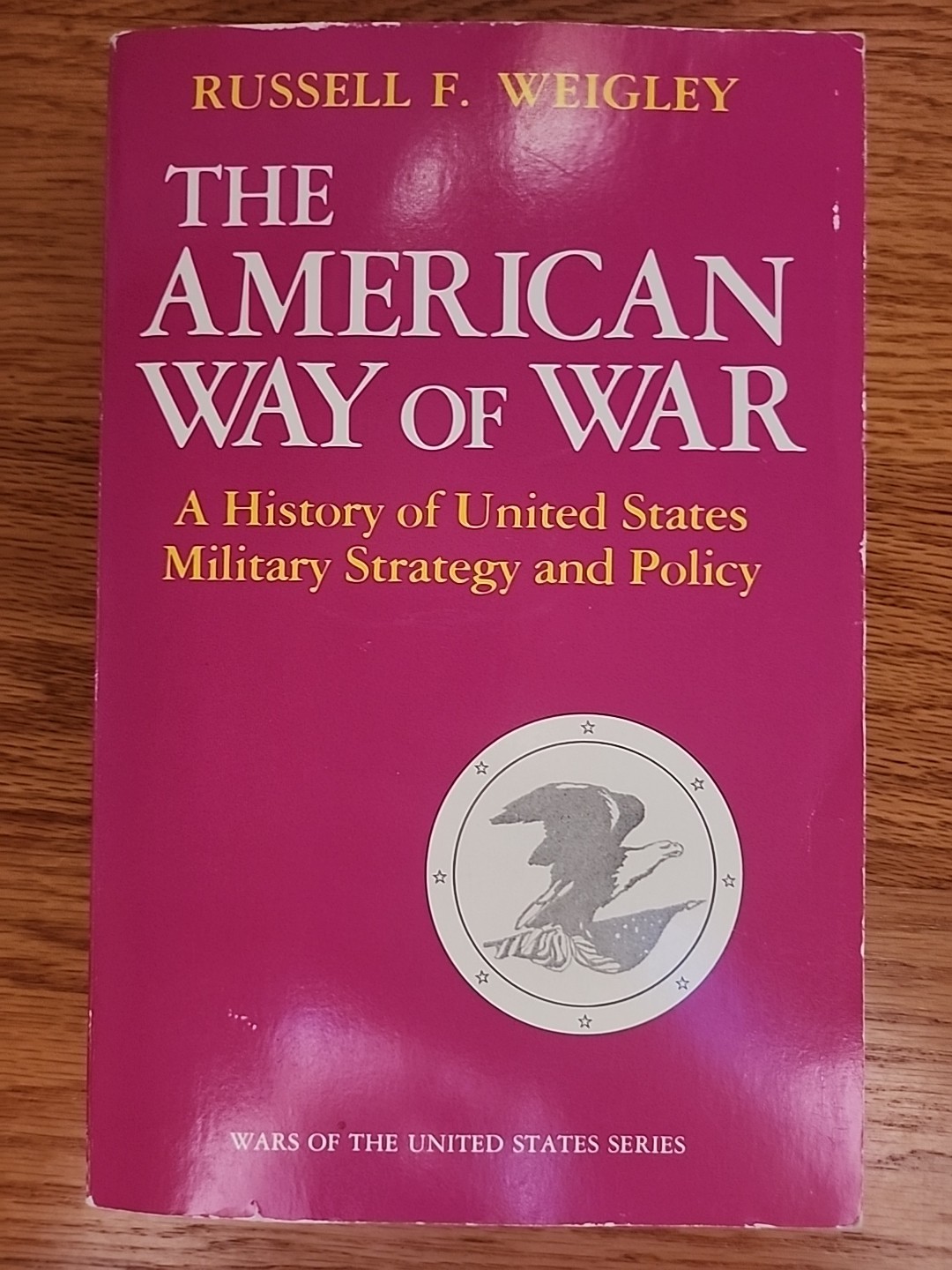 The American Way of War : A History of U.S. Military Strategy and Policy PB