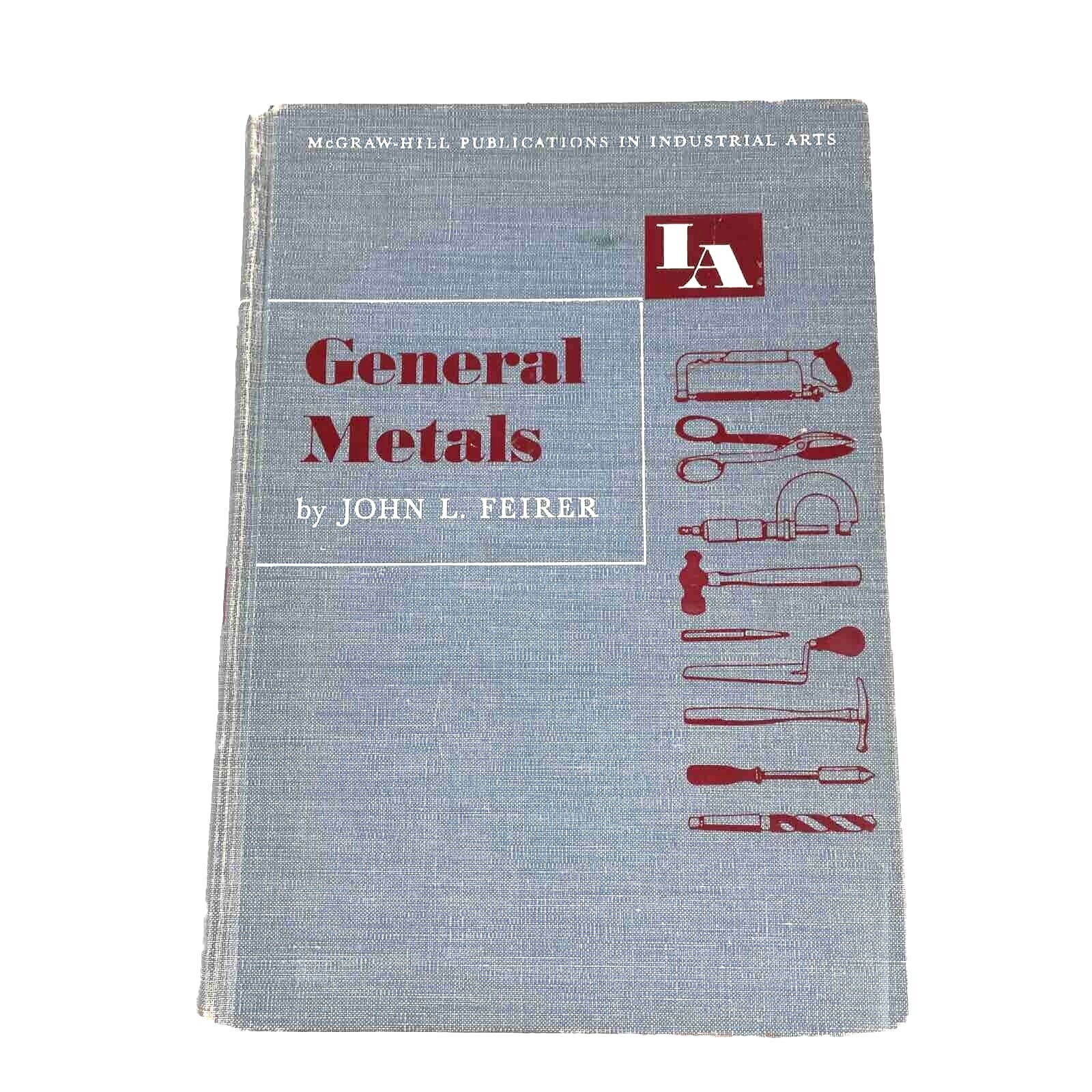 General Metals Industrial Arts Textbook by John L. Feirer – 1952 First Edition