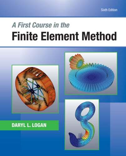 A First Course in the Finite Element Method by Daryl Logan: Used