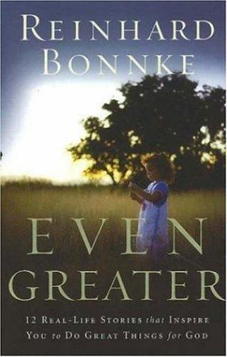 Even Greater: 12 Real-life Stories Th- 9780975878903, Reinhard Bonnke, hardcover