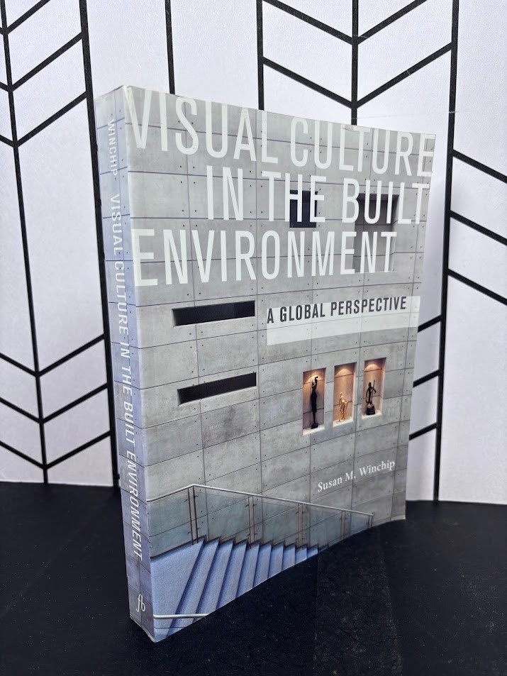 Visual Culture Built Environment Global Perspective Winchip Fairchild 2010 PB VG