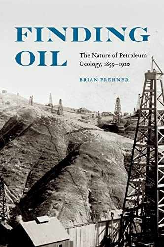 Finding Oil: The Nature of Petroleum – Hardcover, by Frehner Brian – Very Good u