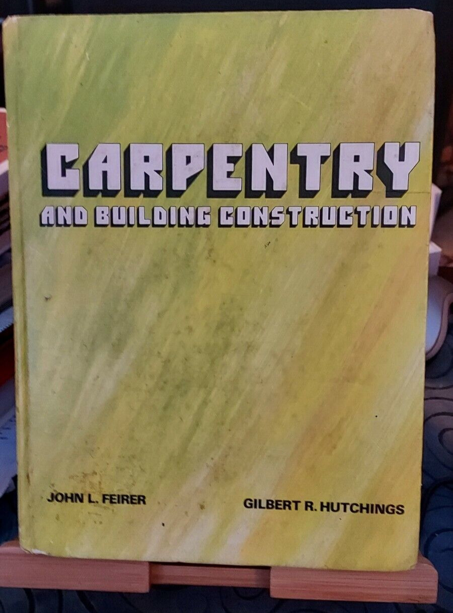 CARPENTRY AND BUILDING CONSTRUCTION Feirer & Hutchings (1976,HC) HB5