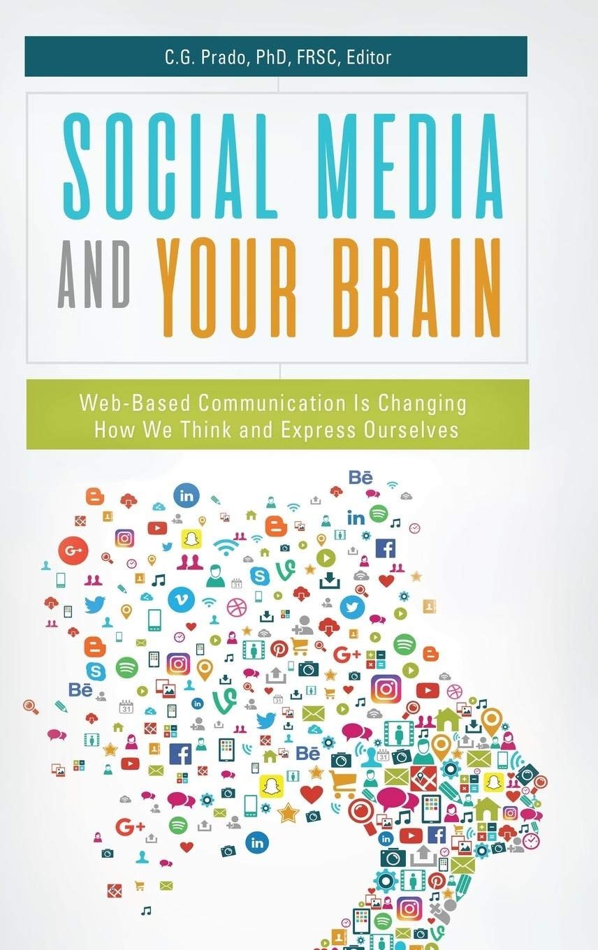 Social Media and Your Brain: Web-Based Communication Is Changing How We Thin…