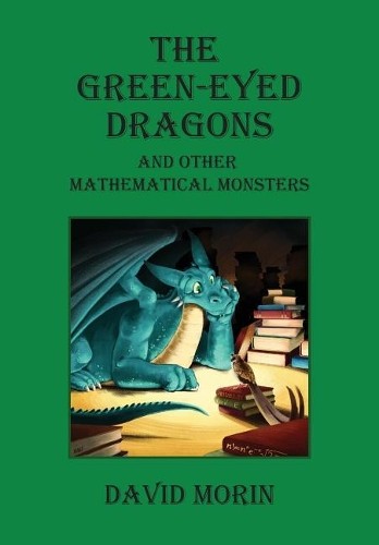 David J Morin The Green-Eyed Dragons and Other Mathematical Monsters (Paperback)