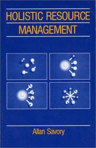 Holistic Resource Management by Allan Savory