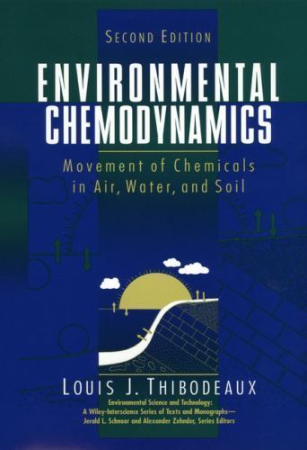 Environmental Chemodynamics: Movement of Chemicals in Air, Water, and Soil, 2nd