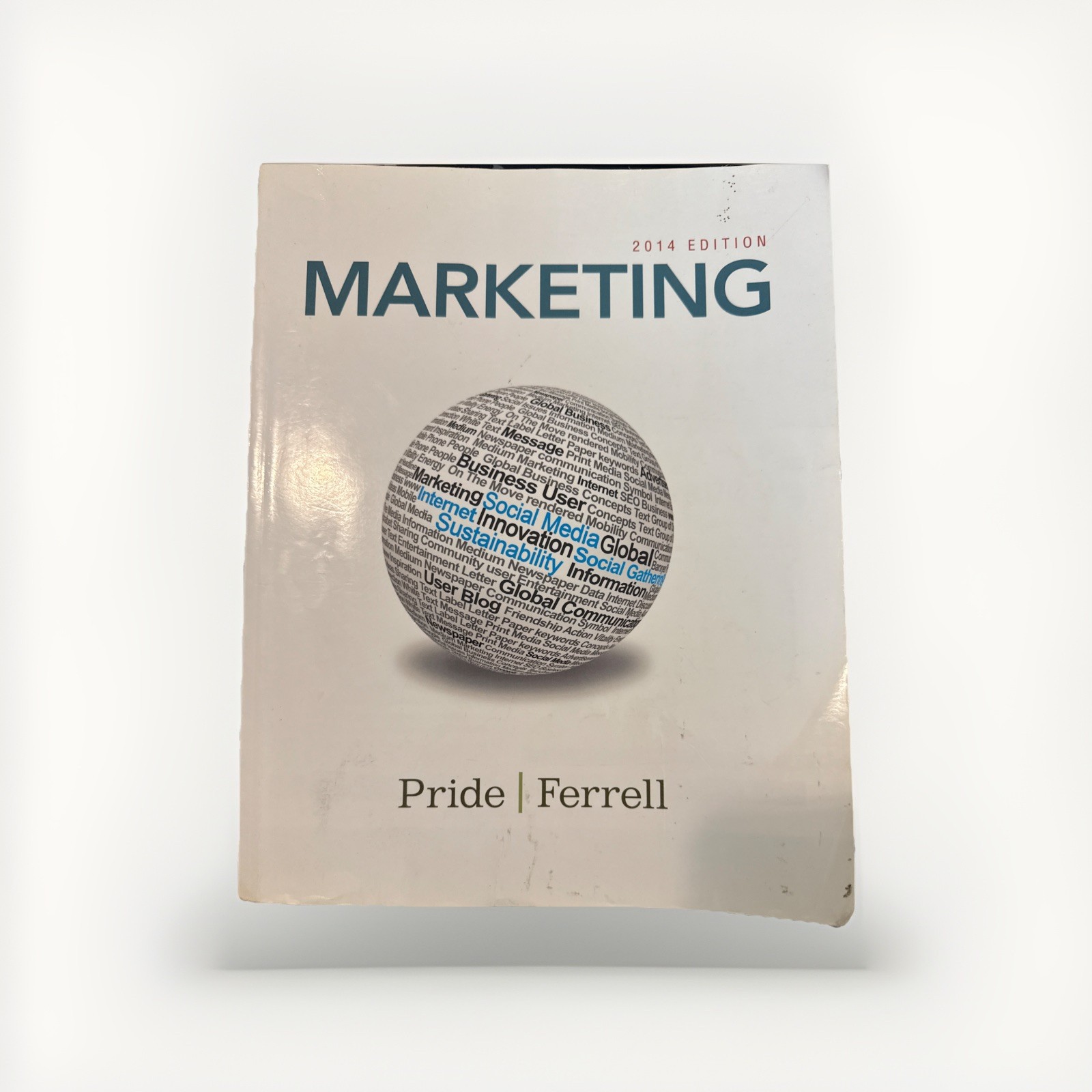 Marketing 2014 by William M. Pride and Ferrell (2013, Trade Paperback)