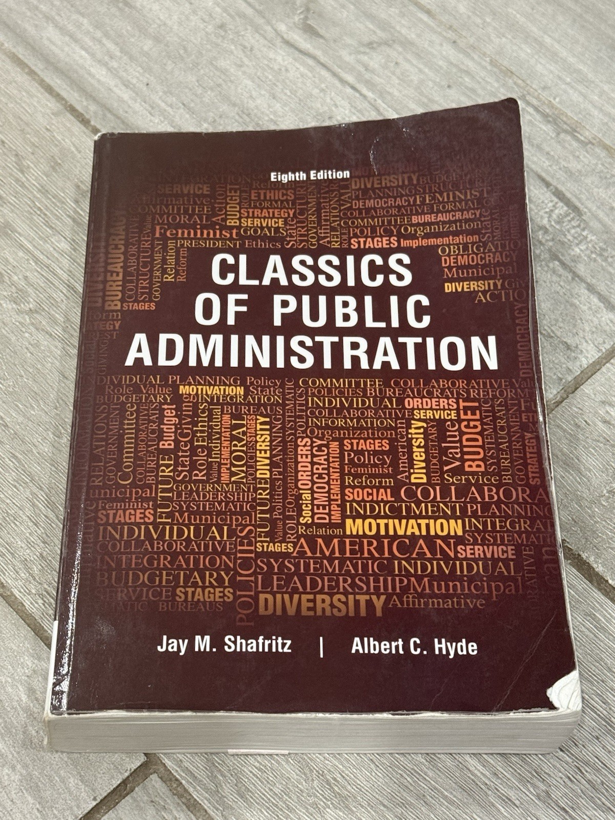 ? Classics of Public Administration – Eighth Edition – Shafritz And Hyde